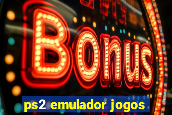 ps2 emulador jogos